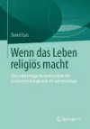 Wenn das Leben religiös macht cover