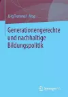 Generationengerechte und nachhaltige Bildungspolitik cover