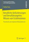 Berufliche Anforderungen und berufsbezogenes Wissen von Erzieherinnen cover