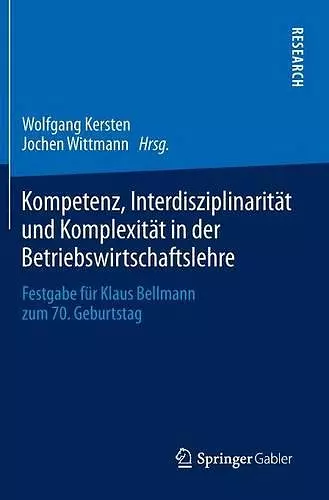 Kompetenz, Interdisziplinarität und Komplexität in der Betriebswirtschaftslehre cover