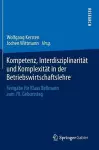Kompetenz, Interdisziplinarität und Komplexität in der Betriebswirtschaftslehre cover