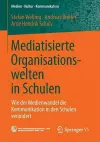 Mediatisierte Organisationswelten in Schulen cover