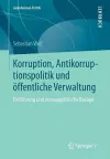 Korruption, Antikorruptionspolitik und öffentliche Verwaltung cover