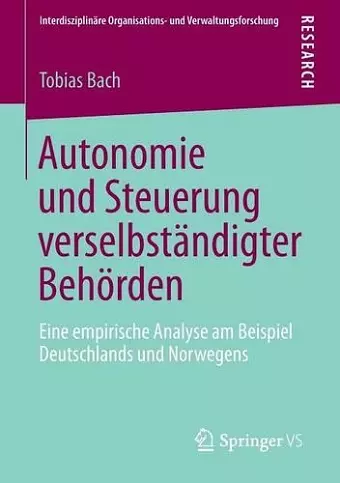 Autonomie und Steuerung verselbständigter Behörden cover