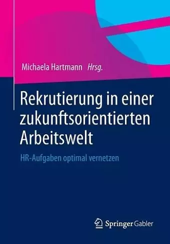 Rekrutierung in einer zukunftsorientierten Arbeitswelt cover
