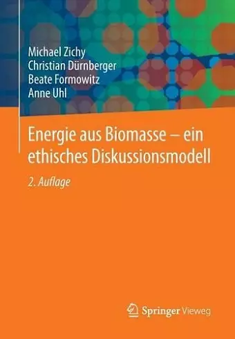 Energie aus Biomasse - ein ethisches Diskussionsmodell cover