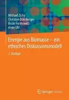 Energie aus Biomasse - ein ethisches Diskussionsmodell cover
