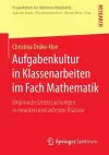 Aufgabenkultur in Klassenarbeiten im Fach Mathematik cover