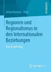 Regionen und Regionalismus in den Internationalen Beziehungen cover