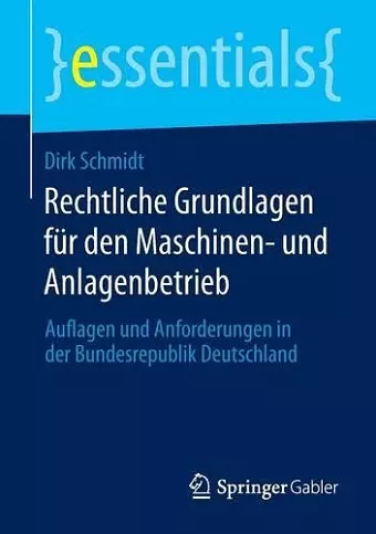 Rechtliche Grundlagen für den Maschinen- und Anlagenbetrieb cover
