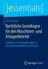 Rechtliche Grundlagen für den Maschinen- und Anlagenbetrieb cover