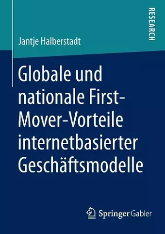 Globale und nationale First-Mover-Vorteile internetbasierter Geschäftsmodelle cover