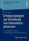 Erfolgsstrategien zur Gestaltung von Innovationsprozessen cover