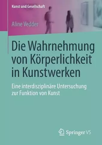 Die Wahrnehmung von Körperlichkeit in Kunstwerken cover