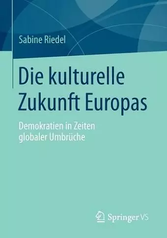 Die kulturelle Zukunft Europas cover