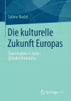 Die kulturelle Zukunft Europas cover