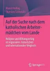 Auf der Suche nach dem katholischen Arbeitermädchen vom Lande cover