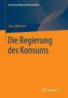 Die Regierung des Konsums cover