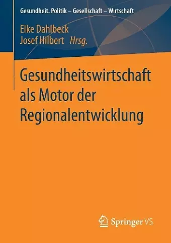 Gesundheitswirtschaft als Motor der Regionalentwicklung cover