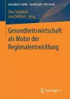 Gesundheitswirtschaft als Motor der Regionalentwicklung cover