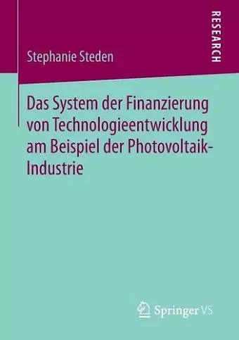 Das System der Finanzierung von Technologieentwicklung am Beispiel der Photovoltaik-Industrie cover