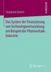 Das System der Finanzierung von Technologieentwicklung am Beispiel der Photovoltaik-Industrie cover