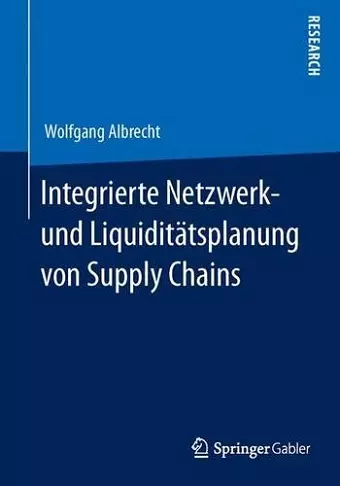 Integrierte Netzwerk- und Liquiditätsplanung von Supply Chains cover