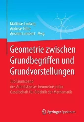Geometrie zwischen Grundbegriffen und Grundvorstellungen cover