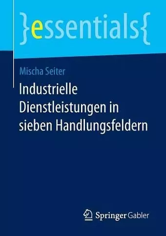 Industrielle Dienstleistungen in sieben Handlungsfeldern cover