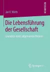 Die Lebensführung der Gesellschaft cover