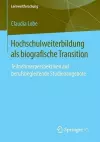 Hochschulweiterbildung als biografische Transition cover