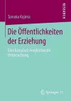 Die Öffentlichkeiten der Erziehung cover