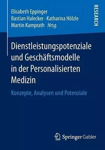 Dienstleistungspotenziale und Geschäftsmodelle in der Personalisierten Medizin cover