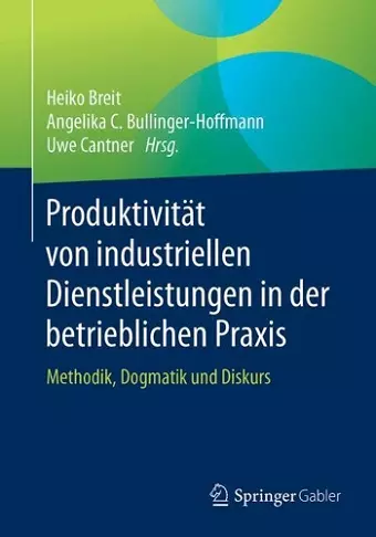 Produktivität von industriellen Dienstleistungen in der betrieblichen Praxis cover