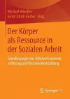 Der Körper ALS Ressource in Der Sozialen Arbeit cover