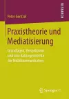 Praxistheorie und Mediatisierung cover