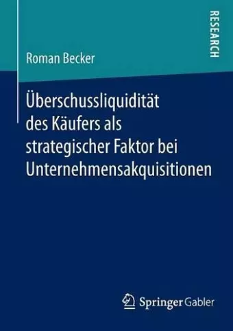 Überschussliquidität des Käufers als strategischer Faktor bei Unternehmensakquisitionen cover
