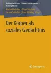 Der Körper als soziales Gedächtnis cover