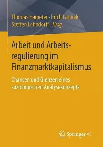 Arbeit und Arbeitsregulierung im Finanzmarktkapitalismus cover