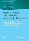 Freizeitaktivitäten, chronischer Stress und protektive Ressourcen cover