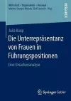 Die Unterrepräsentanz von Frauen in Führungspositionen cover