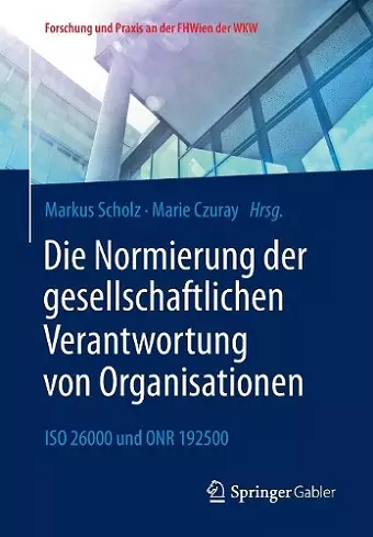 Die Normierung der gesellschaftlichen Verantwortung von Organisationen cover