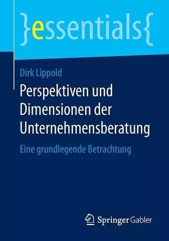 Perspektiven und Dimensionen der Unternehmensberatung cover