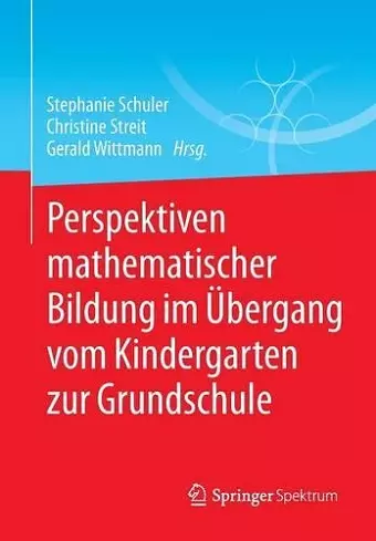 Perspektiven mathematischer Bildung im Übergang vom Kindergarten zur Grundschule cover
