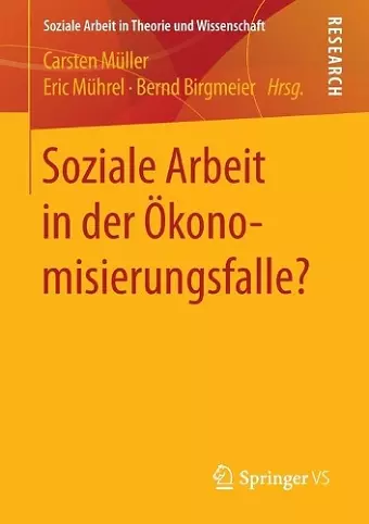 Soziale Arbeit in der Ökonomisierungsfalle? cover