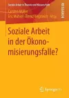 Soziale Arbeit in der Ökonomisierungsfalle? cover