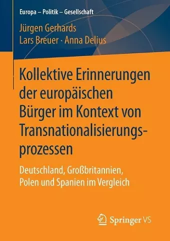 Kollektive Erinnerungen Der Europäischen Bürger Im Kontext Von Transnationalisierungsprozessen cover