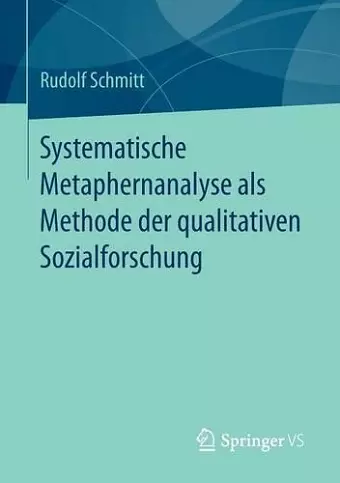 Systematische Metaphernanalyse ALS Methode Der Qualitativen Sozialforschung cover