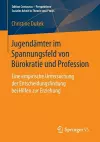 Jugendämter im Spannungsfeld von Bürokratie und Profession cover
