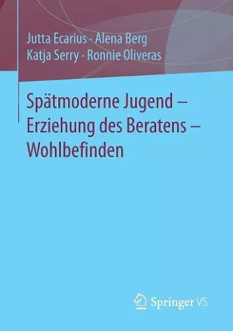 Spätmoderne Jugend – Erziehung des Beratens – Wohlbefinden cover